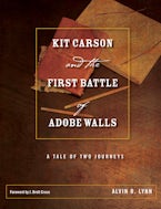 Kit Carson and the First Battle of Adobe Walls